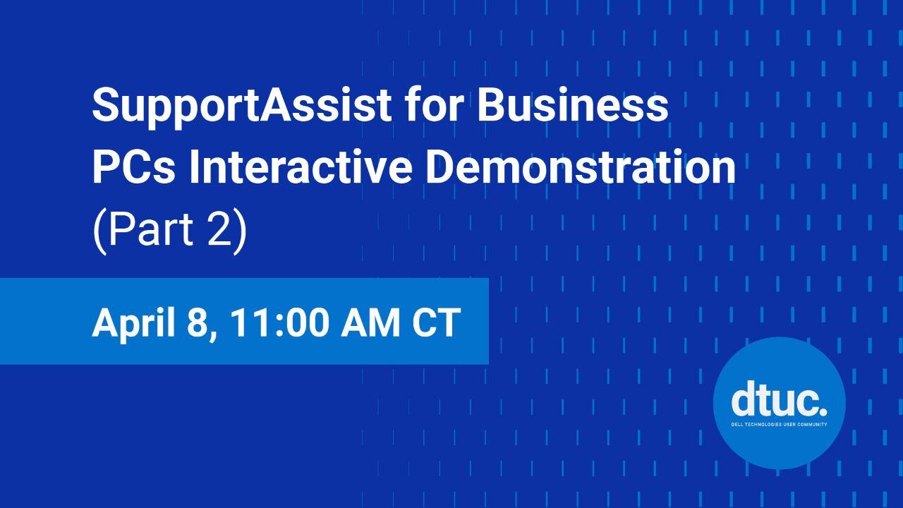 SupportAssist for Business PCs Interactive Demonstration (Part 2)